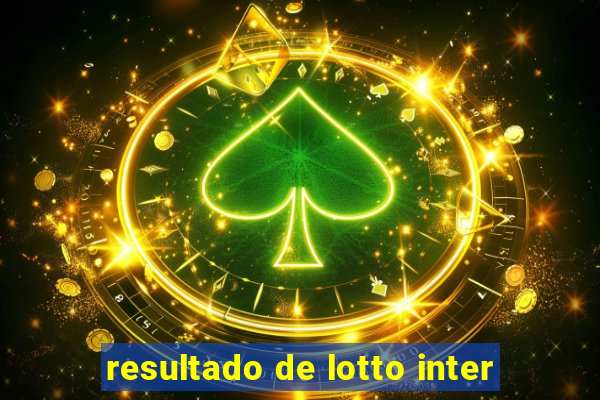 resultado de lotto inter