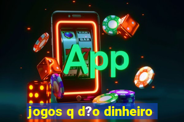 jogos q d?o dinheiro