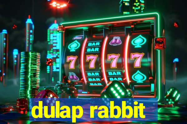 dulap rabbit