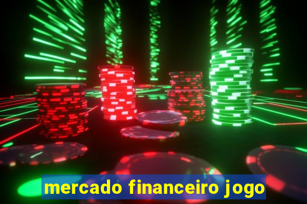 mercado financeiro jogo