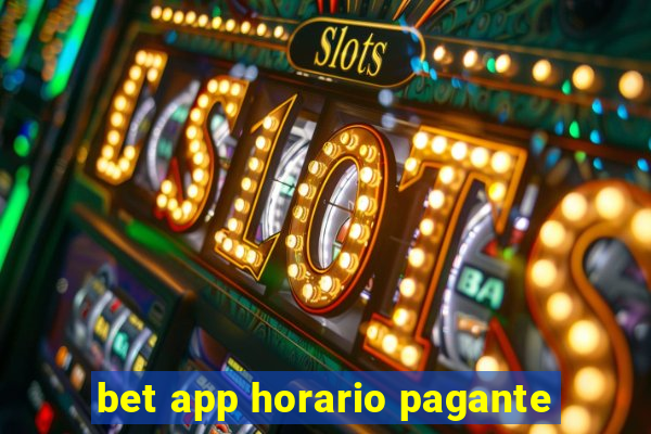 bet app horario pagante