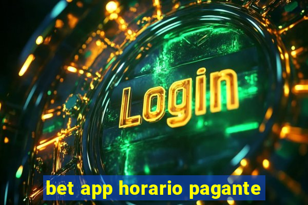 bet app horario pagante