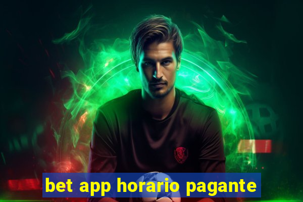 bet app horario pagante