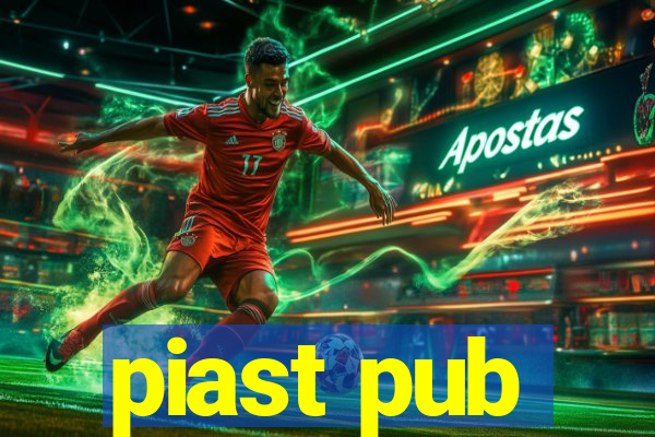 piast pub