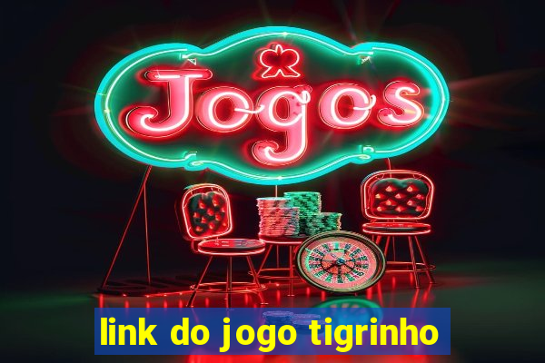 link do jogo tigrinho