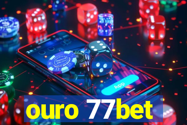 ouro 77bet