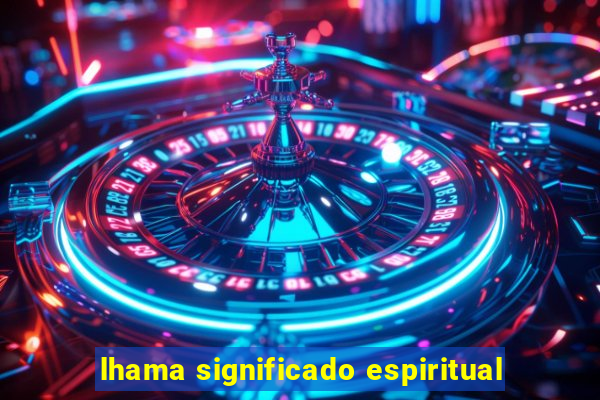 lhama significado espiritual