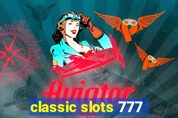 classic slots 777