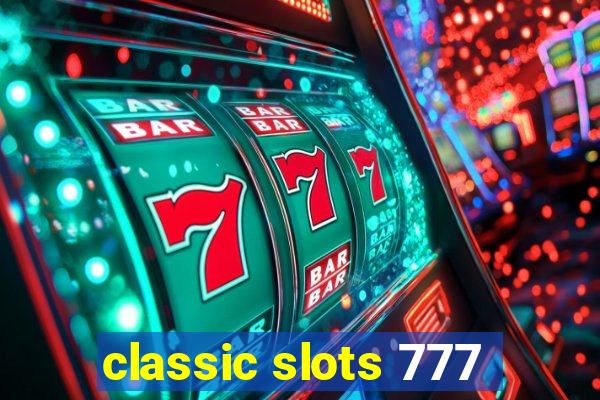 classic slots 777