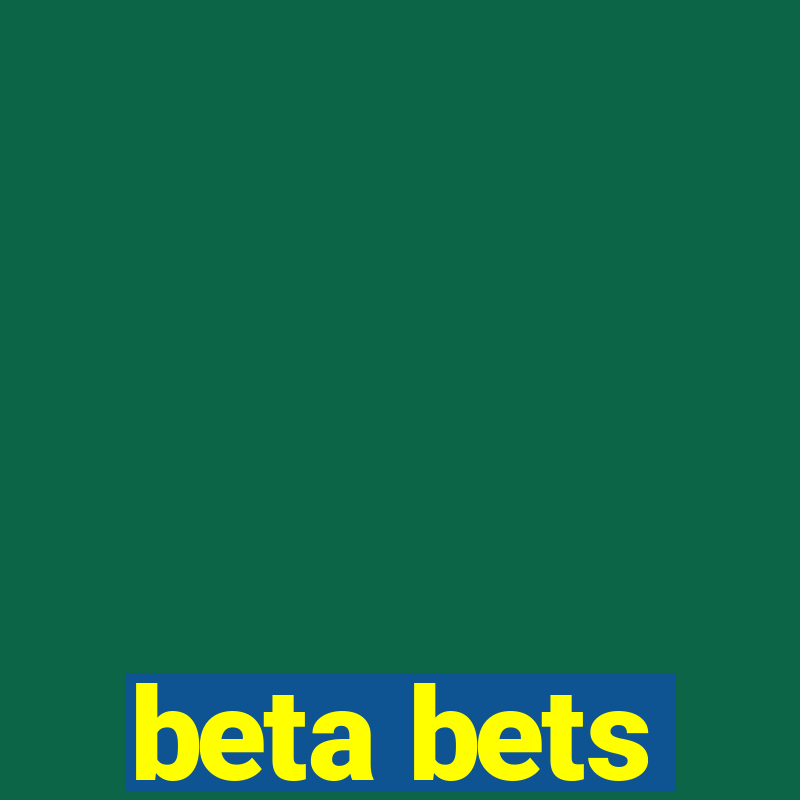 beta bets