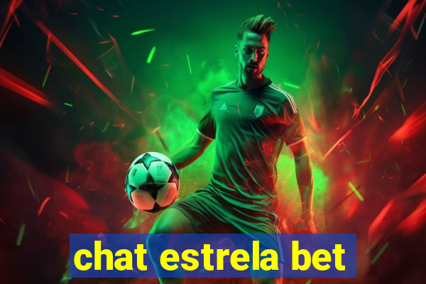 chat estrela bet