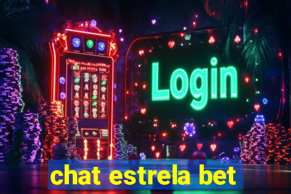 chat estrela bet