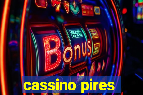 cassino pires