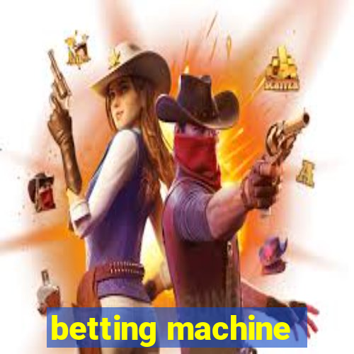 betting machine