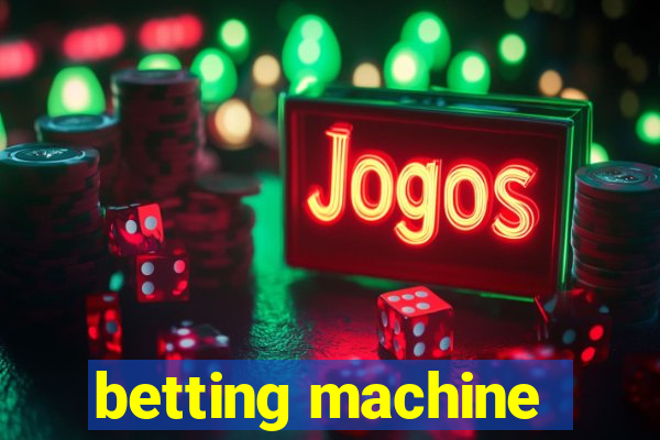 betting machine