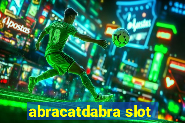 abracatdabra slot