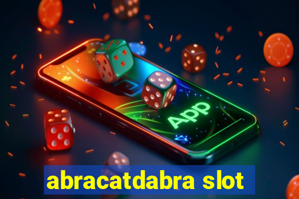 abracatdabra slot