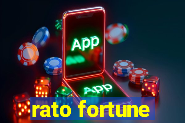 rato fortune