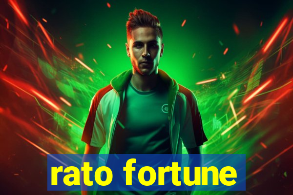 rato fortune