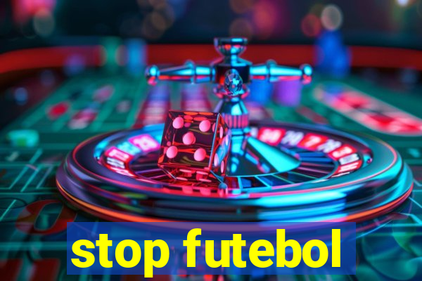 stop futebol