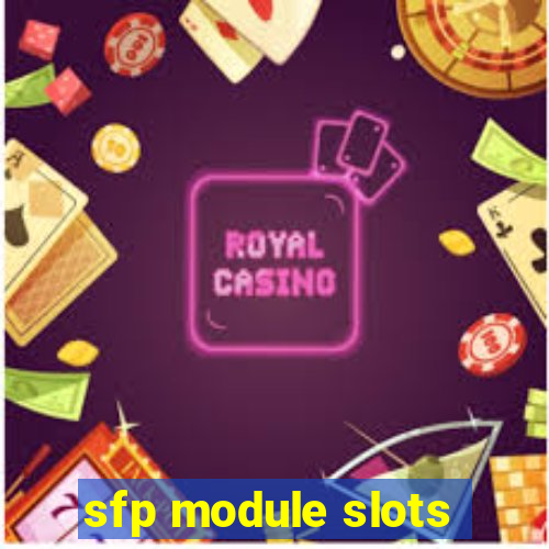 sfp module slots