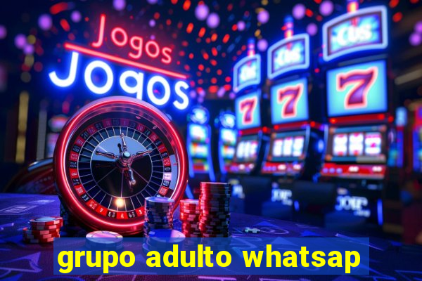 grupo adulto whatsap