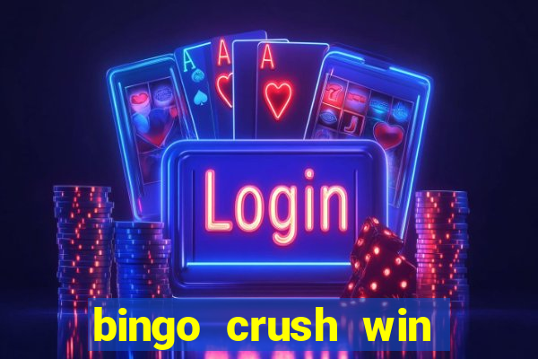 bingo crush win real money