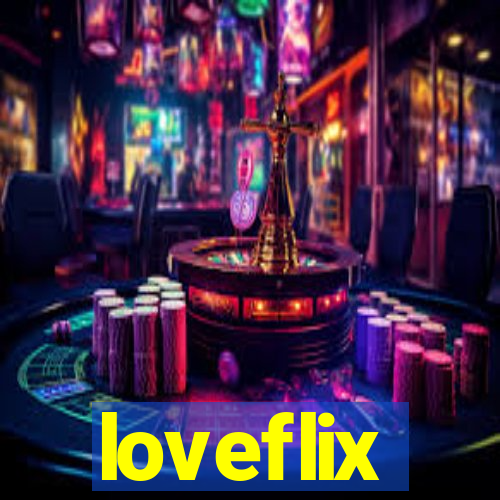 loveflix