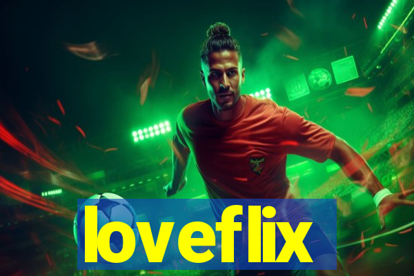 loveflix