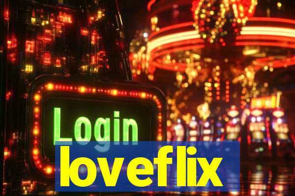 loveflix