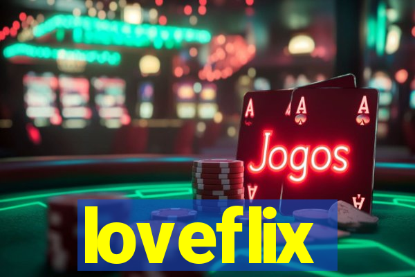 loveflix