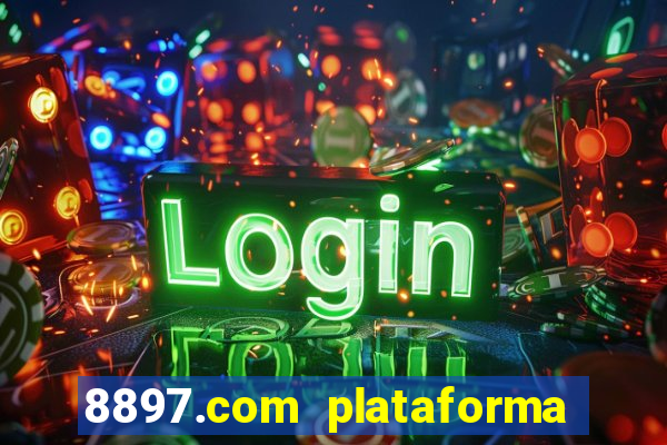 8897.com plataforma de jogos