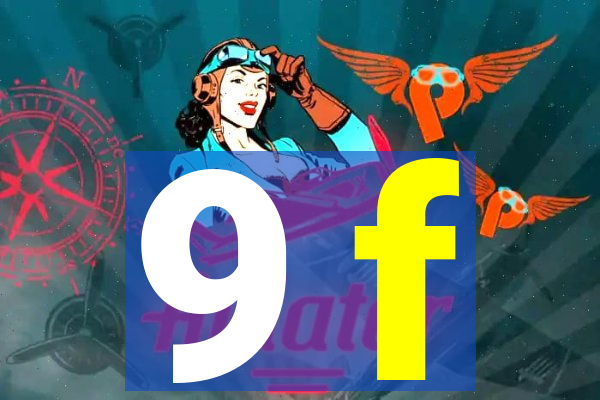 9 f