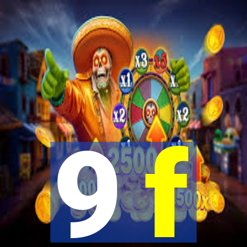 9 f