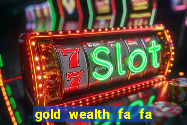 gold wealth fa fa fa domino