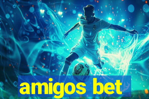 amigos bet