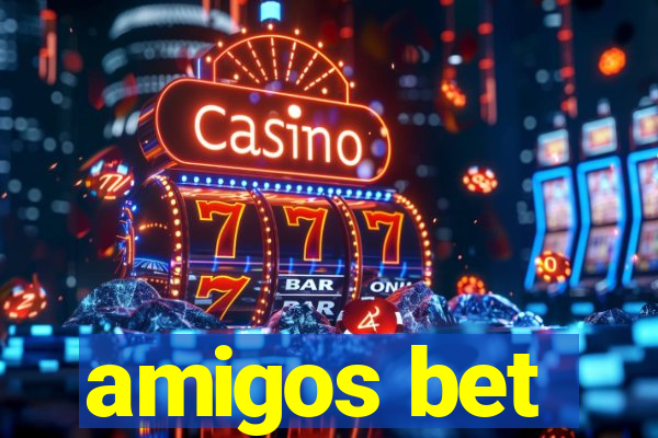 amigos bet