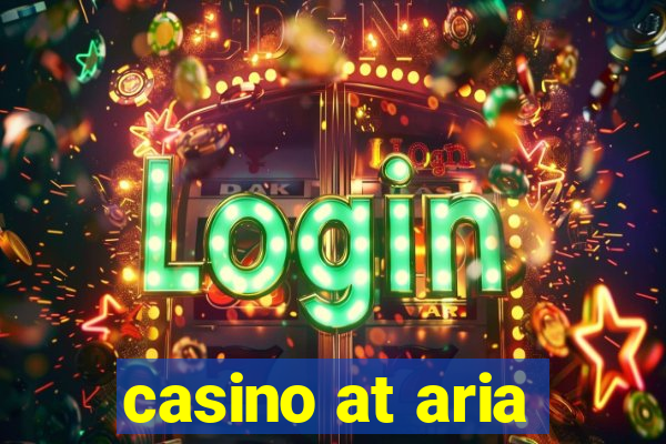 casino at aria