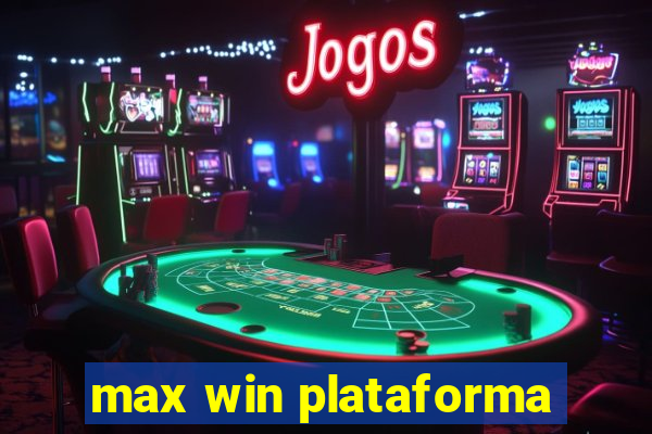 max win plataforma