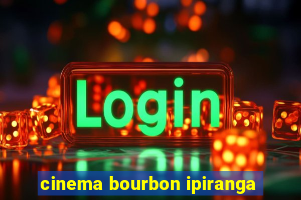 cinema bourbon ipiranga