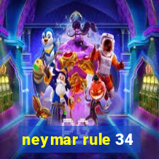 neymar rule 34