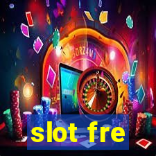 slot fre