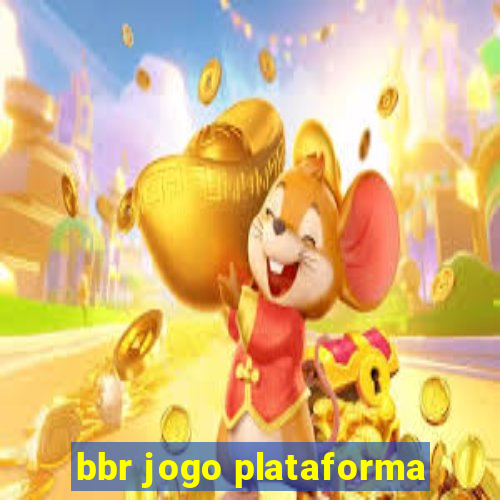 bbr jogo plataforma