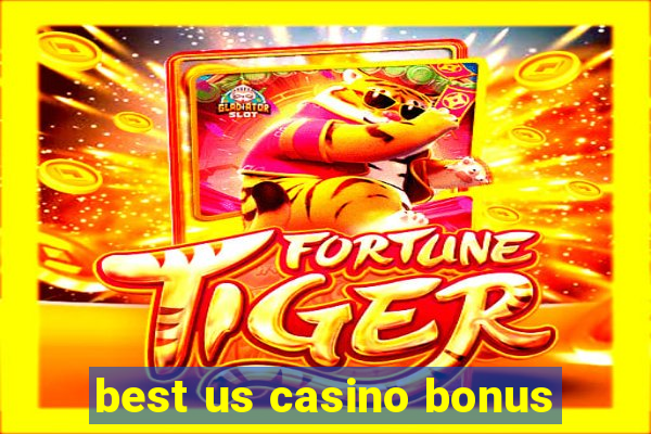 best us casino bonus