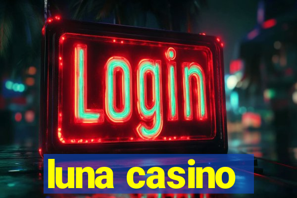 luna casino