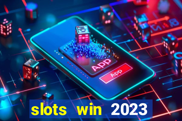 slots win 2023 paga mesmo