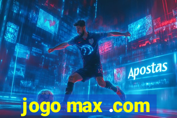 jogo max .com