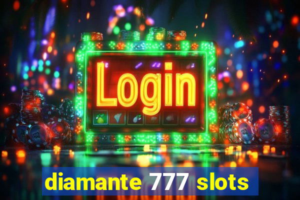 diamante 777 slots