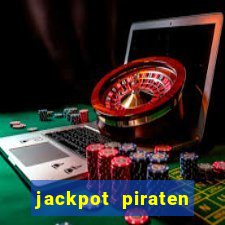 jackpot piraten casino bonus ohne einzahlung