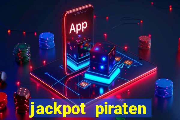 jackpot piraten casino bonus ohne einzahlung